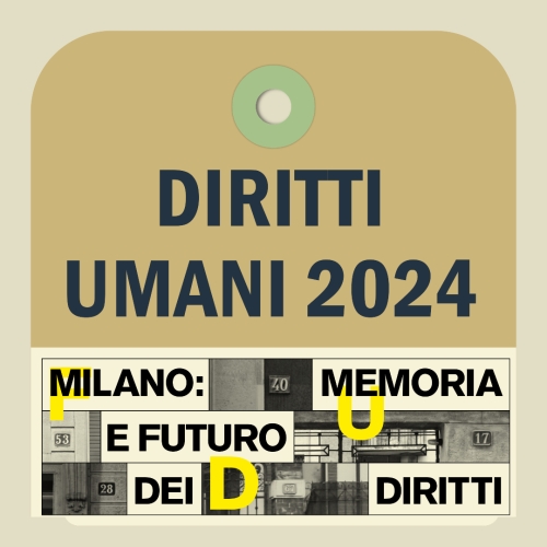 Milano: Memoria e Futuro dei Diritti Umani 2024 - ...